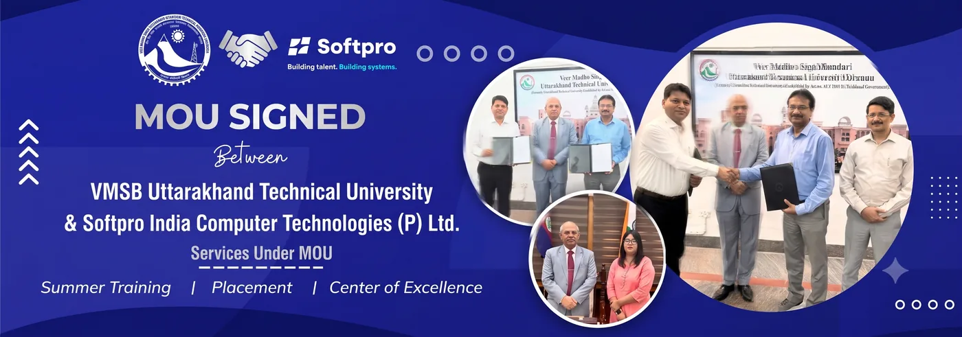 MoU signing between VMSB Uttarakhand Technical University, Dehradun and Softpro India Computer Technologies.